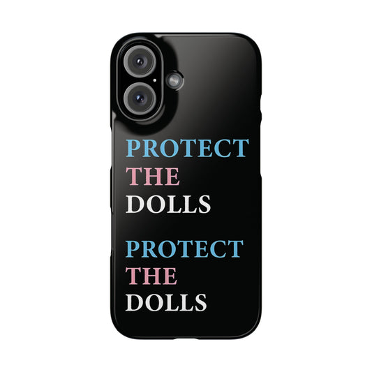 Protect The Dolls Phone Case