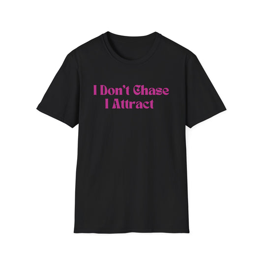 I Don't Chase I Attract Shirt Black Manifestation Shirt