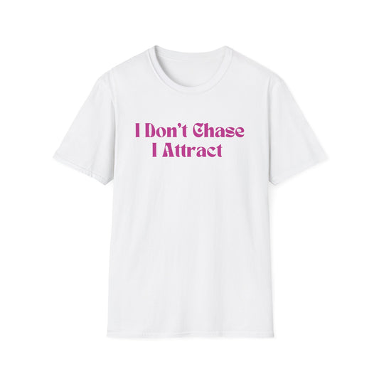 I Don't Chase I Attract Shirt Black Manifestation Shirt